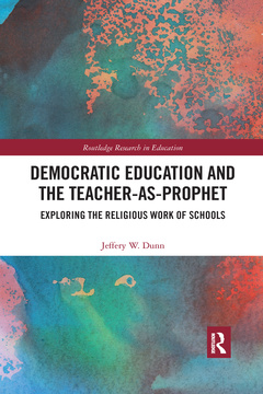 Couverture de l’ouvrage Democratic Education and the Teacher-As-Prophet