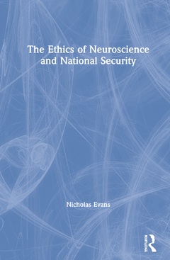 Couverture de l’ouvrage The Ethics of Neuroscience and National Security