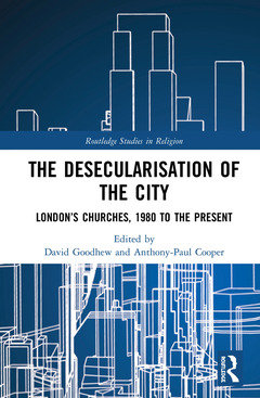 Couverture de l’ouvrage The Desecularisation of the City