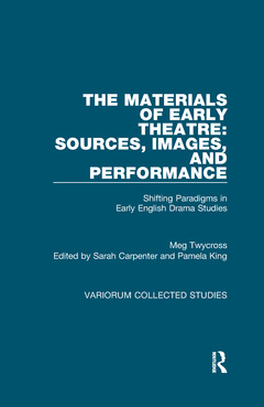 Couverture de l’ouvrage The Materials of Early Theatre: Sources, Images, and Performance