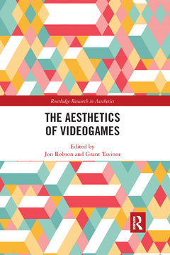 Couverture de l’ouvrage The Aesthetics of Videogames