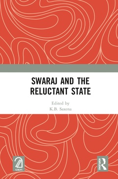 Couverture de l’ouvrage Swaraj and the Reluctant State