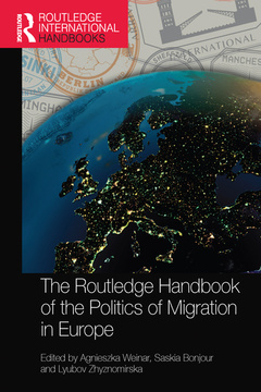 Couverture de l’ouvrage The Routledge Handbook of the Politics of Migration in Europe