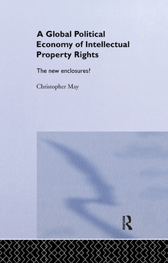 Cover of the book The Global Political Economy of Intellectual Property Rights