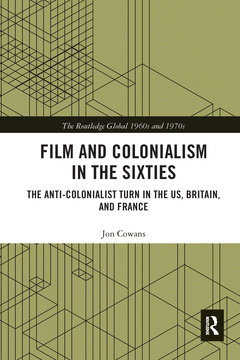 Couverture de l’ouvrage Film and Colonialism in the Sixties