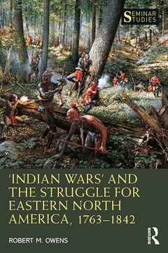 Couverture de l’ouvrage ‘Indian Wars’ and the Struggle for Eastern North America, 1763–1842