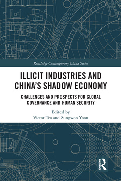 Couverture de l’ouvrage Illicit Industries and China’s Shadow Economy