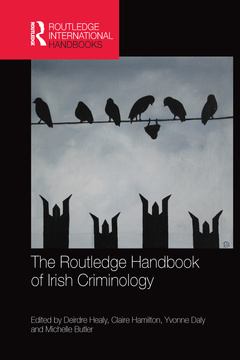 Couverture de l’ouvrage The Routledge Handbook of Irish Criminology