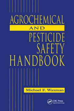 Couverture de l’ouvrage The Agrochemical and Pesticides Safety Handbook