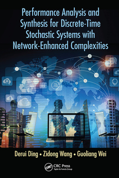 Couverture de l’ouvrage Performance Analysis and Synthesis for Discrete-Time Stochastic Systems with Network-Enhanced Complexities