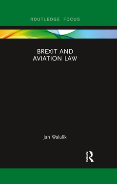 Couverture de l’ouvrage Brexit and Aviation Law