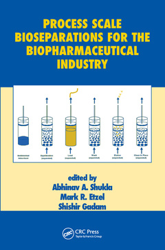 Couverture de l’ouvrage Process Scale Bioseparations for the Biopharmaceutical Industry