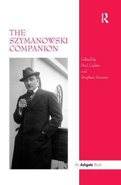 Couverture de l’ouvrage The Szymanowski Companion
