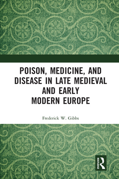 Couverture de l’ouvrage Poison, Medicine, and Disease in Late Medieval and Early Modern Europe