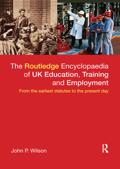 Couverture de l’ouvrage The Routledge Encyclopaedia of UK Education, Training and Employment