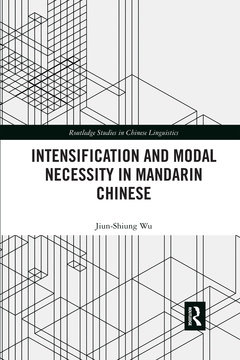 Couverture de l’ouvrage Intensification and Modal Necessity in Mandarin Chinese