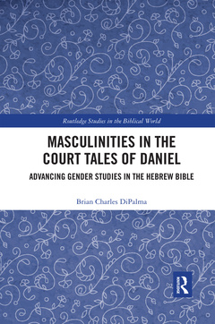 Couverture de l’ouvrage Masculinities in the Court Tales of Daniel