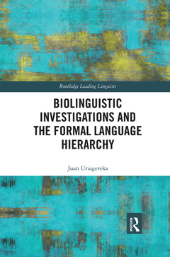 Couverture de l’ouvrage Biolinguistic Investigations and the Formal Language Hierarchy