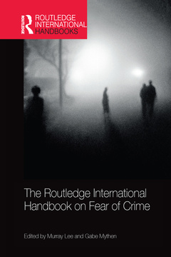 Couverture de l’ouvrage The Routledge International Handbook on Fear of Crime
