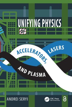 Couverture de l’ouvrage Unifying Physics of Accelerators, Lasers and Plasma