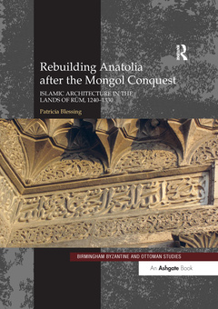 Couverture de l’ouvrage Rebuilding Anatolia after the Mongol Conquest