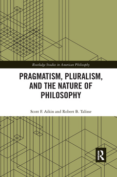Couverture de l’ouvrage Pragmatism, Pluralism, and the Nature of Philosophy