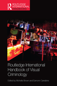 Couverture de l’ouvrage Routledge International Handbook of Visual Criminology