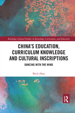 Couverture de l’ouvrage China’s Education, Curriculum Knowledge and Cultural Inscriptions
