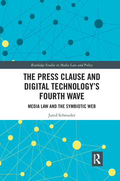 Couverture de l’ouvrage The Press Clause and Digital Technology's Fourth Wave