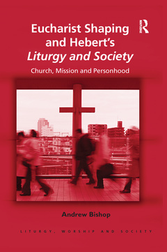 Couverture de l’ouvrage Eucharist Shaping and Hebert’s Liturgy and Society