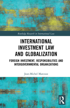 Couverture de l’ouvrage International Investment Law and Globalization