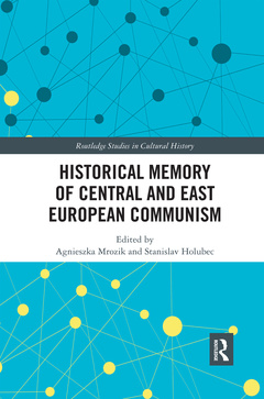 Couverture de l’ouvrage Historical Memory of Central and East European Communism