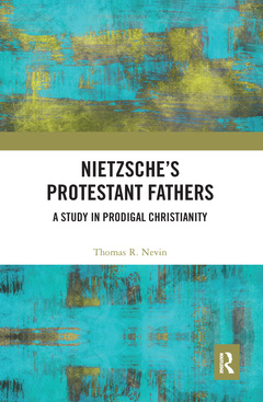Couverture de l’ouvrage Nietzsche's Protestant Fathers