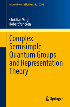 Couverture de l’ouvrage Complex Semisimple Quantum Groups and Representation Theory