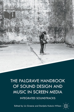 Couverture de l’ouvrage The Palgrave Handbook of Sound Design and Music in Screen Media
