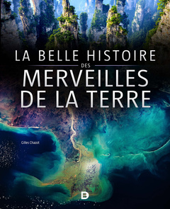 Cover of the book La belle histoire des merveilles de la Terre