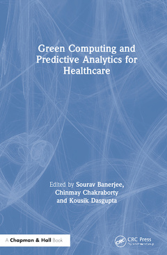 Couverture de l’ouvrage Green Computing and Predictive Analytics for Healthcare