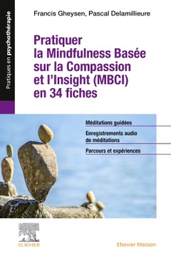 Cover of the book Pratiquer la Mindfulness basée sur la Compassion et l'Insight (MBCI) en 34 fiches
