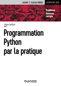 Couverture de l’ouvrage Programmation Python par la pratique - Problèmes et exercices corrigés