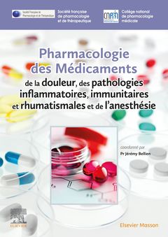 Couverture de l’ouvrage Pharmacologie des médicaments de la douleur, des pathologies inflammatoires, immunitaires et rhumati