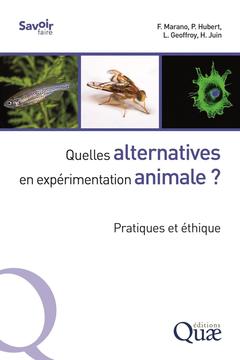 Cover of the book Quelles alternatives en expérimentation animale ?
