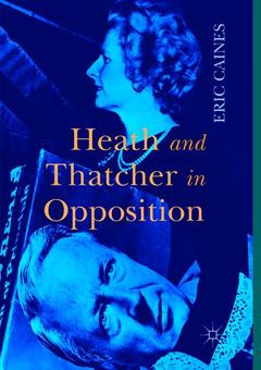 Couverture de l’ouvrage Heath and Thatcher in Opposition