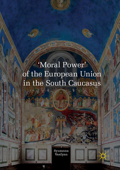 Couverture de l’ouvrage 'Moral Power' of the European Union in the South Caucasus
