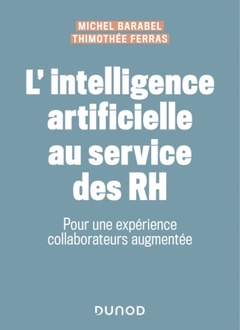 Couverture de l’ouvrage L'IA au service des RH - Pour une expérience collaborateur augmentée
