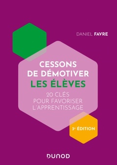 Cover of the book Cessons de démotiver les élèves - 3e éd. - 20 clés pour favoriser l'apprentissage