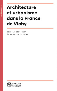 Couverture de l’ouvrage Architecture et urbanisme dans la France de Vichy