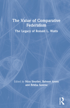 Couverture de l’ouvrage The Value of Comparative Federalism