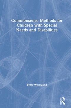 Couverture de l’ouvrage Commonsense Methods for Children with Special Needs and Disabilities