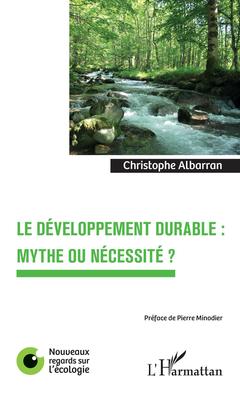 Cover of the book Le développement durable : mythe ou nécessité ?