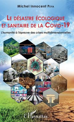 Couverture de l’ouvrage Le désastre écologique et sanitaire de la COVID-19